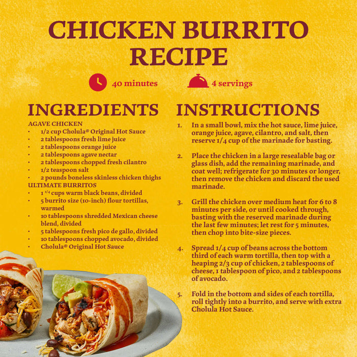 This recipe infographic for agave chicken burritos features the bold flavor of Cholula Original Mexican Hot Sauce 150Ml in both the marinade and as a finishing topping.