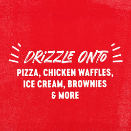 White text on a red background that says Drizzle onto pizza, chicken waffles, ice cream, brownies &amp; more.